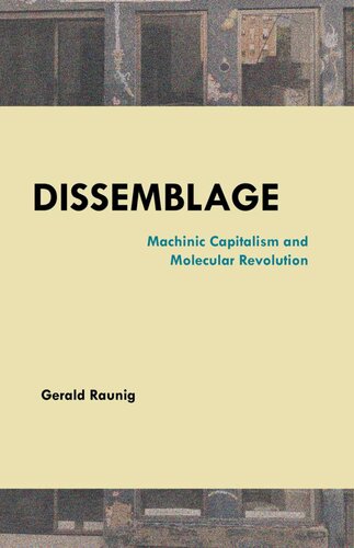 Dissemblage: Machinic Capitalism and Molecular Revolution (PDF/EPUB Version)