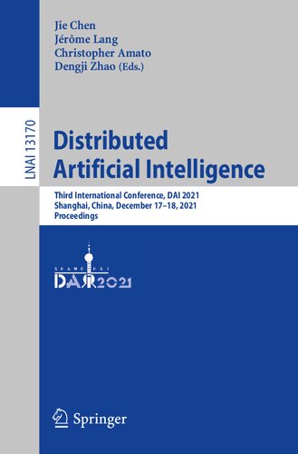 Distributed Artificial Intelligence: Third International Conference, DAI 2021, Shanghai, China, December 17–18, 2021, Proceedings (PDF/EPUB Version)