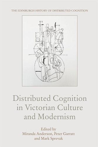 Distributed Cognition in Victorian Culture and Modernism (PDF/EPUB Version)