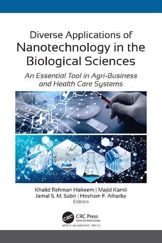 Diverse Applications of Nanotechnology in the Biological Sciences: An Essential Tool in Agri-Business and Health Care Systems (PDF/EPUB Version)