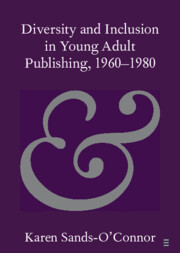 Diversity and Inclusion in Young Adult Publishing, 1960–1980 (PDF/EPUB Version)