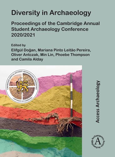 Diversity in Archaeology: Proceedings of the Cambridge Annual Student Archaeology Conference 2020/2021 (PDF/EPUB Version)