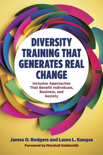 Diversity Training That Generates Real Change: Inclusive Approaches That Benefit Individuals, Business, and Society (PDF/EPUB Version)