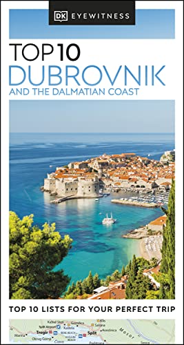 DK Eyewitness Top 10 Dubrovnik and the Dalmatian Coast (Pocket Travel Guide) (PDF/EPUB Version)