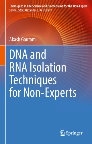DNA and RNA Isolation Techniques for Non-Experts (Techniques in Life Science and Biomedicine for the Non-Expert) (PDF/EPUB Version)