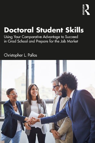Doctoral Student Skills Using Your Comparative Advantage to Succeed in Grad School and Prepare for the Job Market (PDF/EPUB Version)