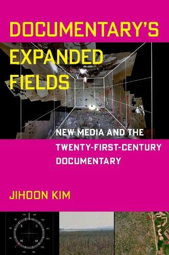 Documentary's Expanded Fields: New Media and the Twenty-First-Century Documentary (PDF/EPUB Version)