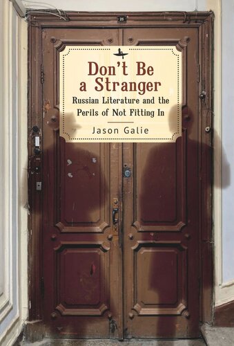 Don’t Be a Stranger: Russian Literature and the Perils of Not Fitting In (PDF/EPUB Version)