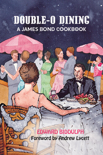 Double-O Dining: A James Bond Cookbook (PDF/EPUB Version)