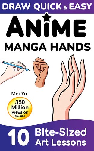 Draw Quick & Easy Anime Manga Hands (PDF/EPUB Version)