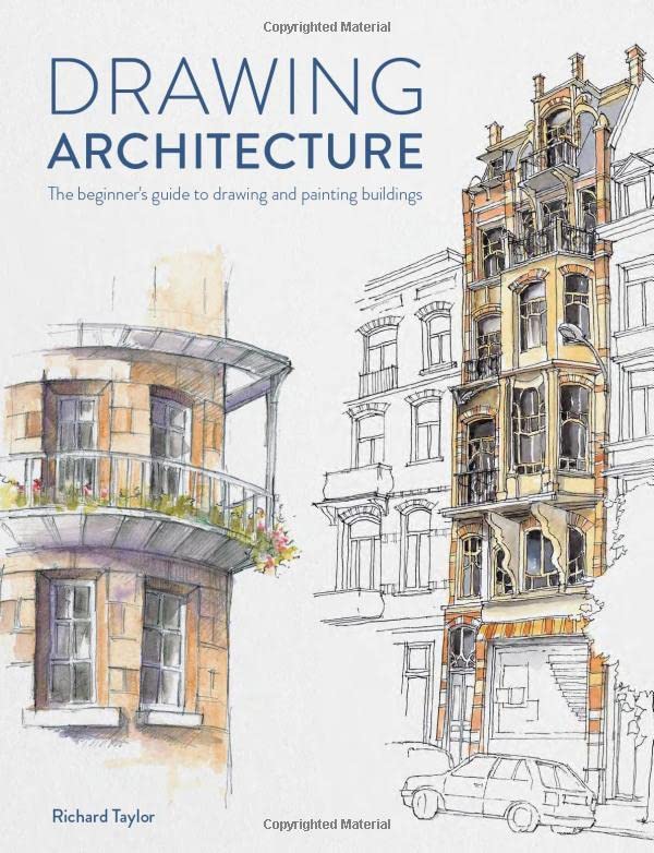 Drawing Architecture: The beginner's guide to drawing and painting buildings (PDF/EPUB Version)