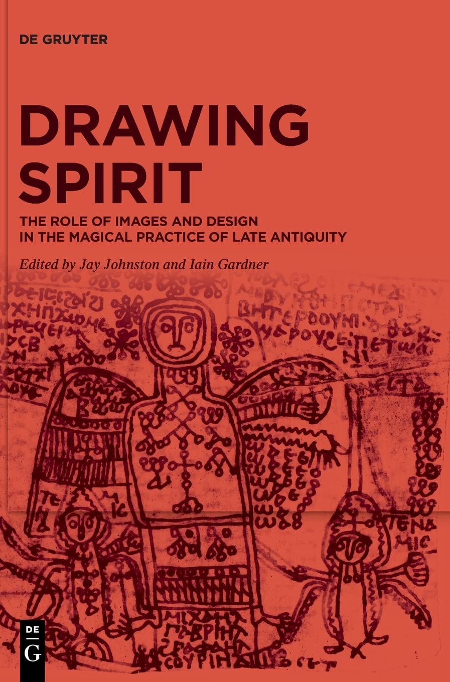 Drawing Spirit: The Role of Images and Design in the Magical Practice of Late Antiquity (PDF/EPUB Version)