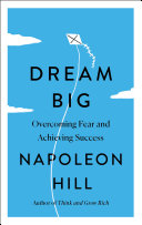 Dream Big: Overcoming Fear and Achieving Success (PDF/EPUB Version)
