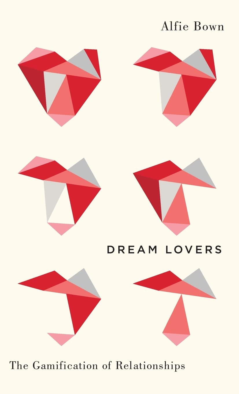 Dream Lovers: The Gamification of Relationships (PDF/EPUB Version)