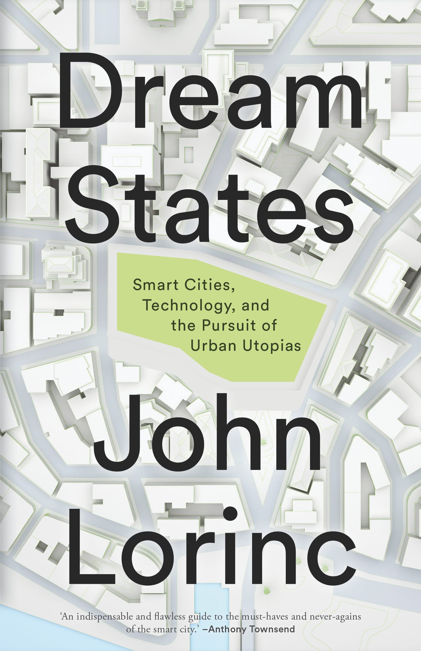 Dream States: Smart Cities, Technology, and the Pursuit of Urban Utopias (PDF/EPUB Version)