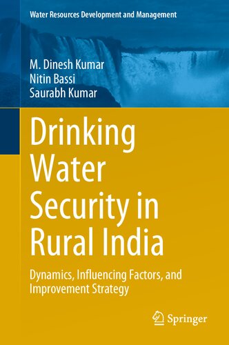Drinking Water Security in Rural India: Dynamics, Influencing Factors, and Improvement Strategy (Water Resources Development and Management) (PDF/EPUB Version)