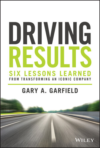 Driving Results: Six Lessons Learned from Transforming An Iconic Company (PDF/EPUB Version)