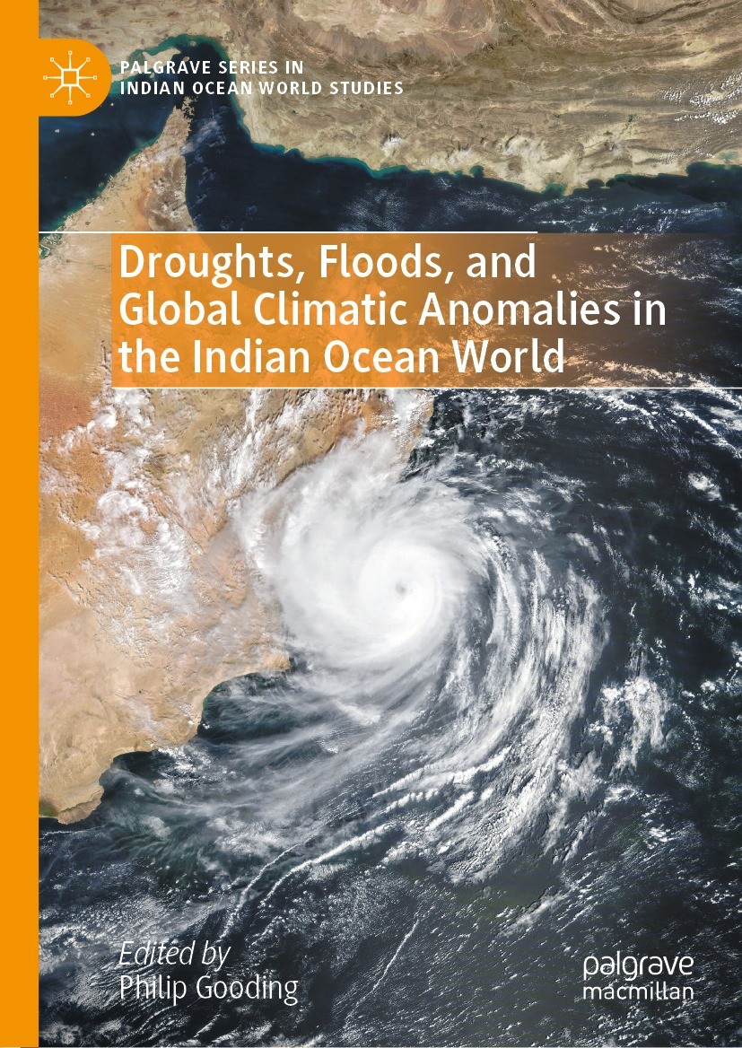 Droughts, Floods, and Global Climatic Anomalies in the Indian Ocean World (PDF/EPUB Version)