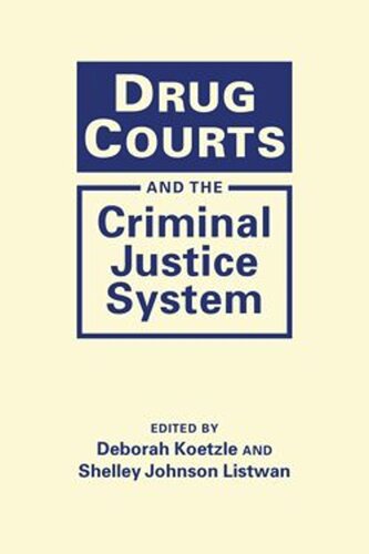 Drug Courts and the Criminal Justice System (PDF/EPUB Version)