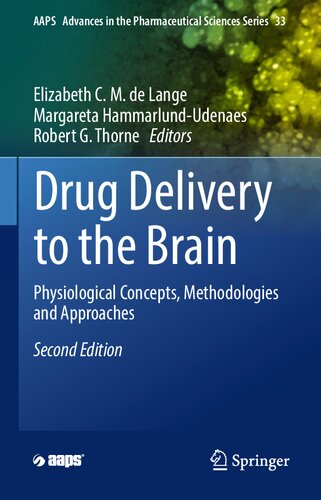 Drug Delivery to the Brain: Physiological Concepts, Methodologies and Approaches (AAPS Advances in the Pharmaceutical Sciences Series, 33) (PDF/EPUB Version)