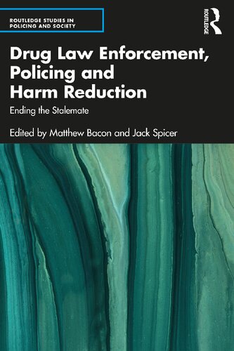 Drug Law Enforcement, Policing and Harm Reduction: Ending the Stalemate (PDF/EPUB Version)