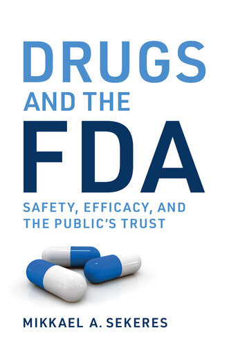 Drugs and the FDA: Safety, Efficacy, and the Public's Trust (PDF/EPUB Version)