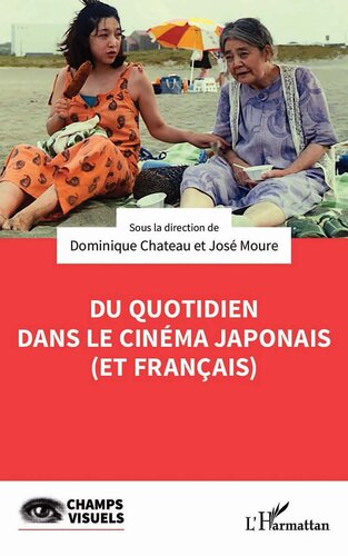 Du Quotidien Dans Le Cinema Japonais (et Francais) (PDF/EPUB Version)