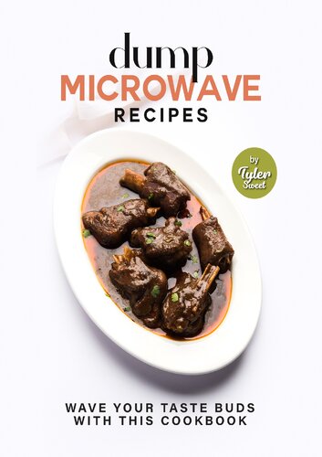 Dump Microwave Recipes: Wave Your Taste Buds with This Cookbook (PDF/EPUB Version)