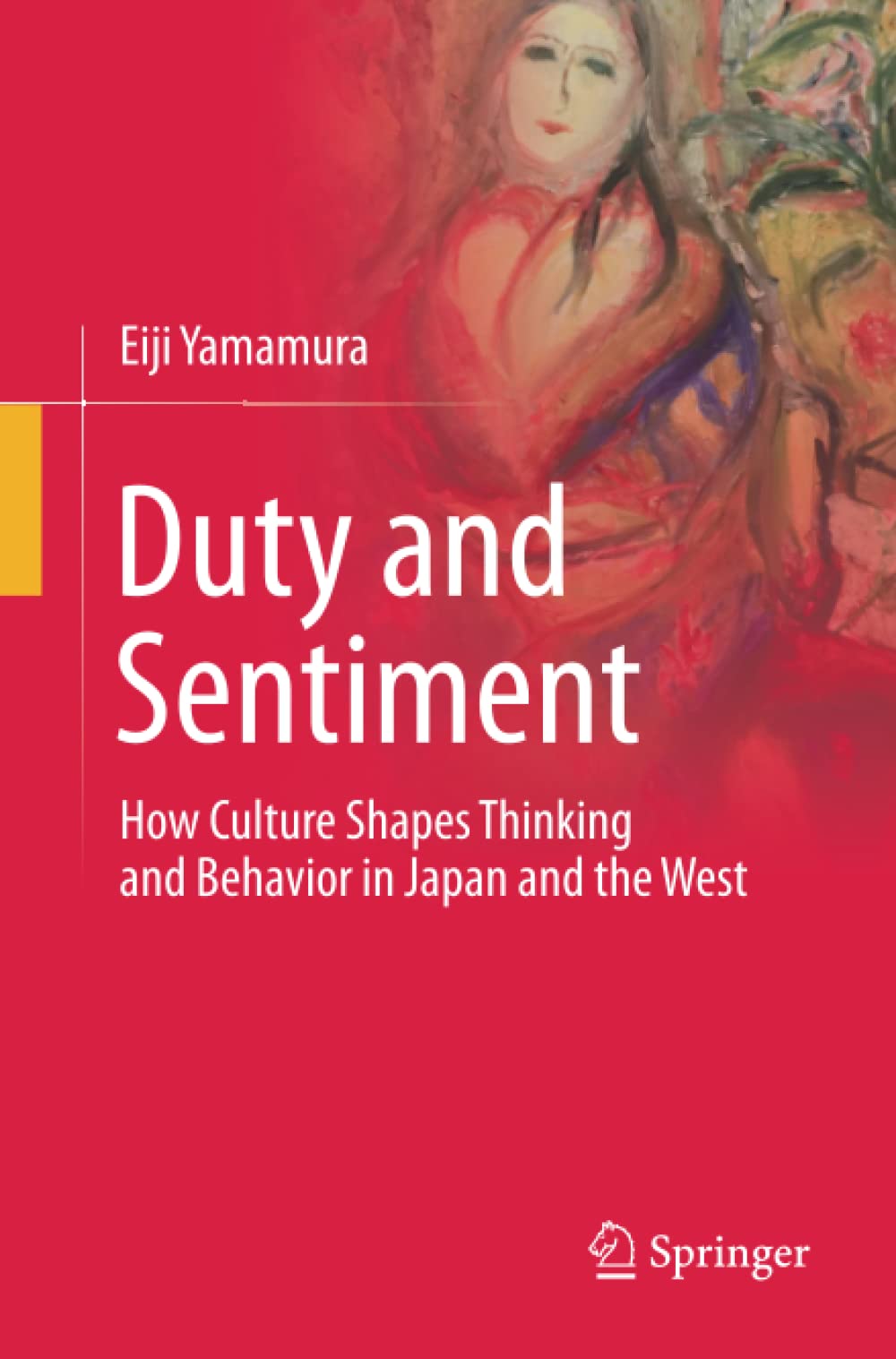 Duty and Sentiment: How Culture Shapes Thinking and Behavior in Japan and the West (PDF/EPUB Version)