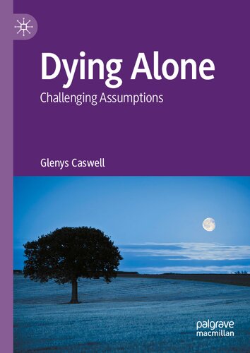 Dying Alone: Challenging Assumptions (PDF/EPUB Version)