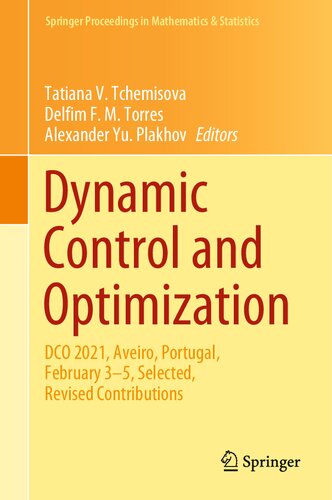 Dynamic Control and Optimization: DCO 2021, Aveiro, Portugal, February 3–5, Selected, Revised Contributions (PDF/EPUB Version)