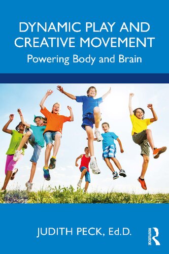 Dynamic Play and Creative Movement: Powering Body and Brain (PDF/EPUB Version)