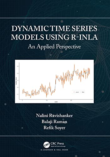 Dynamic Time Series Models using R-INLA: An Applied Perspective (PDF/EPUB Version)
