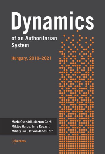 Dynamics of an Authoritarian System: Hungary, 2010–2021 (PDF/EPUB Version)