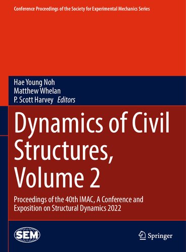 Dynamics of Civil Structures, Volume 2: Proceedings of the 40th IMAC, A Conference and Exposition on Structural Dynamics 2022 (PDF/EPUB Version)