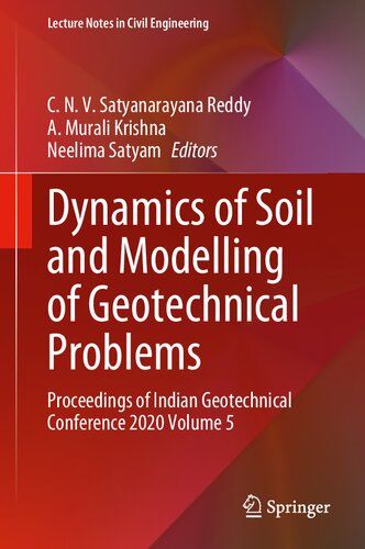 Dynamics of Soil and Modelling of Geotechnical Problems: Proceedings of Indian Geotechnical Conference 2020 Volume 5 (Lecture Notes in Civil Engineering, 186) (PDF/EPUB Version)