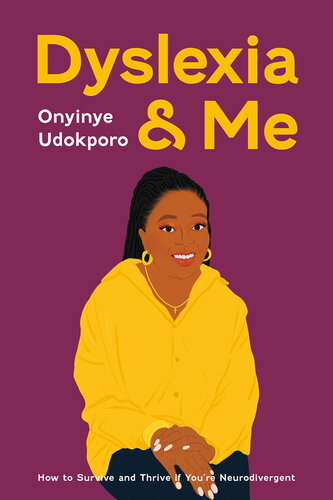 Dyslexia and Me: How to Survive and Thrive if You're Neurodivergent (PDF/EPUB Version)