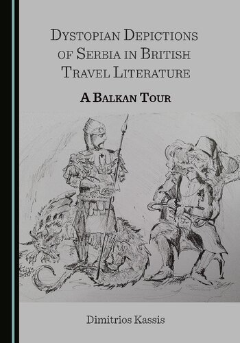 Dystopian Depictions of Serbia in British Travel Literature (PDF/EPUB Version)