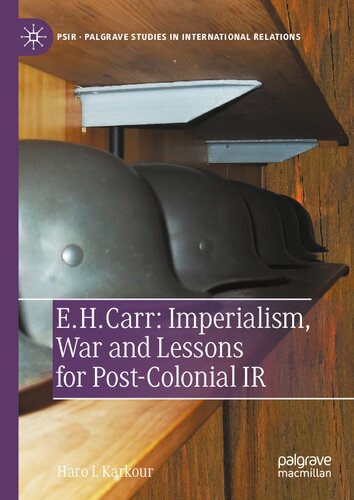 E. H. Carr: Imperialism, War and Lessons for Post-Colonial IR (Palgrave Studies in International Relations) (PDF/EPUB Version)