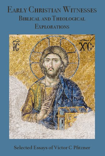Early Christian Witnesses: Biblical and Theological Explorations (PDF/EPUB Version)