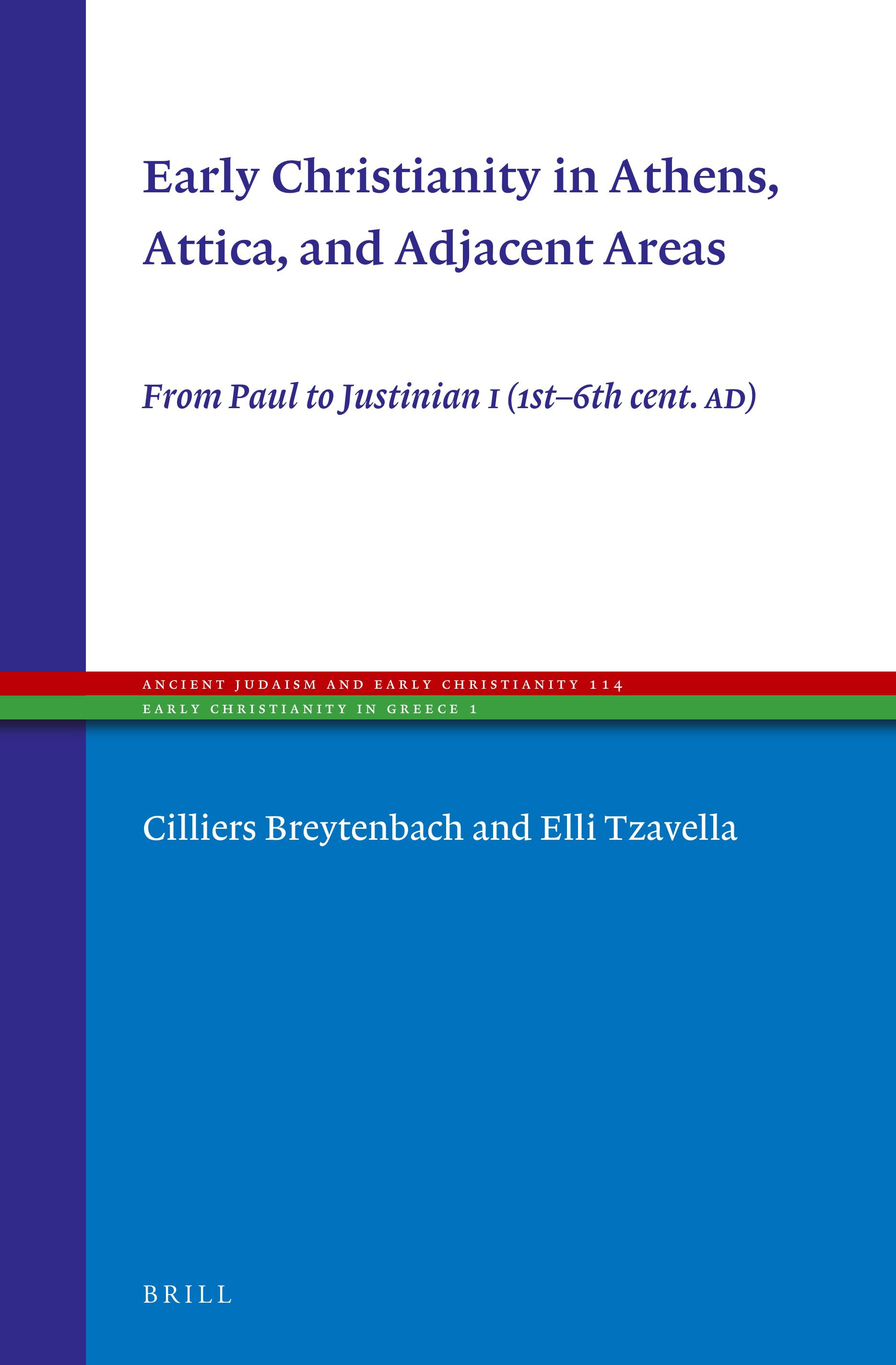 Early Christianity in Athens, Attica, and Adjacent Areas: From Paul to Justinian I (1st-6th Cent. Ad) (PDF/EPUB Version)