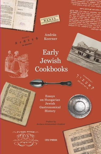 Early Jewish Cookbooks: Essays on Hungarian Jewish Gastronomical History (PDF/EPUB Version)