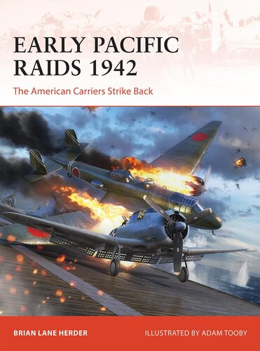 Early Pacific Raids 1942: The American Carriers Strike Back (PDF/EPUB Version)
