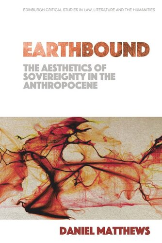 Earthbound: The Aesthetics of Sovereignty in the Anthropocene (PDF/EPUB Version)