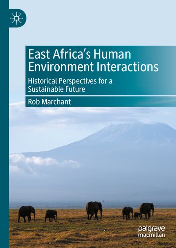 East Africa’s Human Environment Interactions: Historical Perspectives for a Sustainable Future (PDF/EPUB Version)