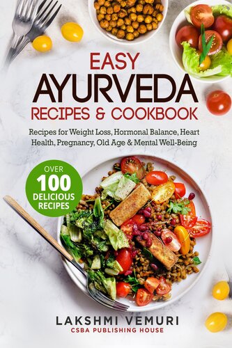 Easy Ayurveda Recipes & Cookbook: Recipes for Weight Loss, Hormonal Balance, Heart Health, Pregnancy, Old Age & Mental Well-Being (PDF/EPUB Version)