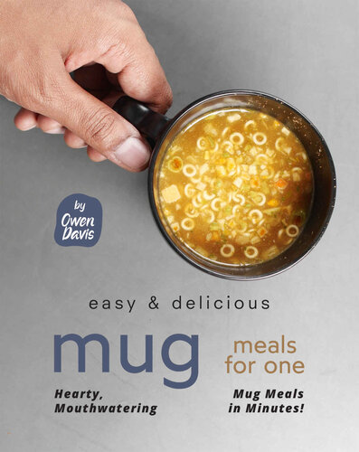 Easy & Delicious Mug Meals for One (PDF/EPUB Version)
