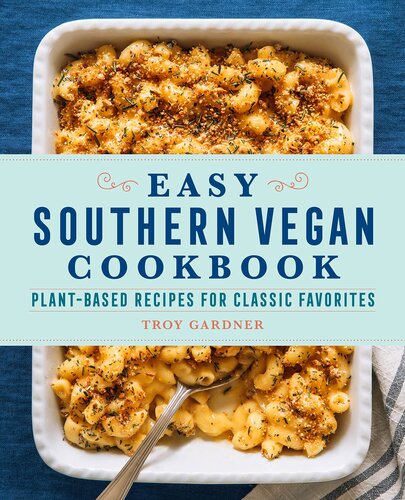 Easy Southern Vegan Cookbook: Plant-Based Recipes for Classic Favorites (PDF/EPUB Version)