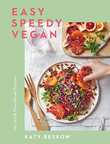 Easy Speedy Vegan: 100 Quick Plant-Based Recipes (PDF/EPUB Version)