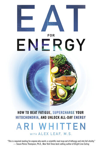 Eat for Energy: How to Beat Fatigue, Supercharge Your Mitochondria, and Unlock All-Day Energy (PDF/EPUB Version)